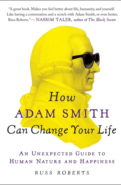 How Adam Smith Can Change Your Life